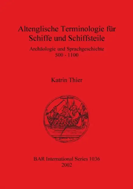Altenglische Terminologie für Schiffe und Schiffsteile (English, Katrin Thier)