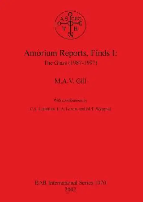 Amorium Reports, Finds I (English, M. a. V. Gill)