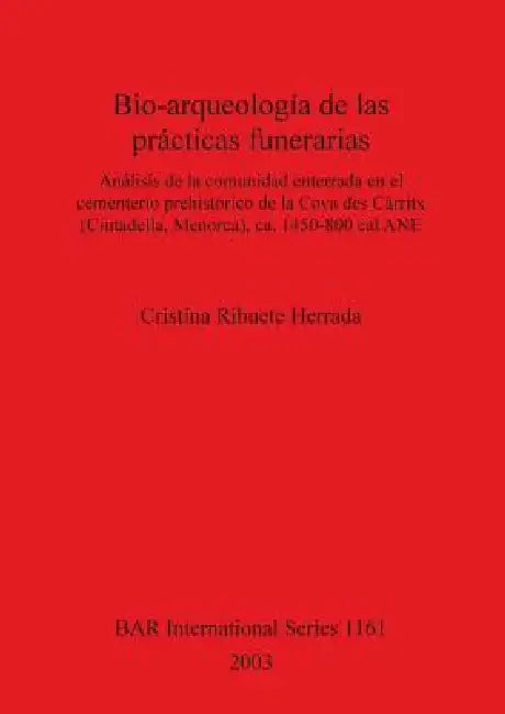 Bio-arqueología de las prácticas funerarias (English, Cristina Rihuete Herrada)