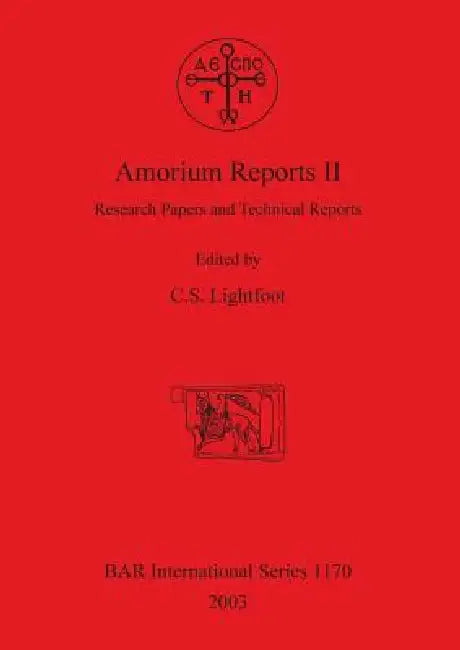 Amorium Reports II (English, C. S. Lightfoot)