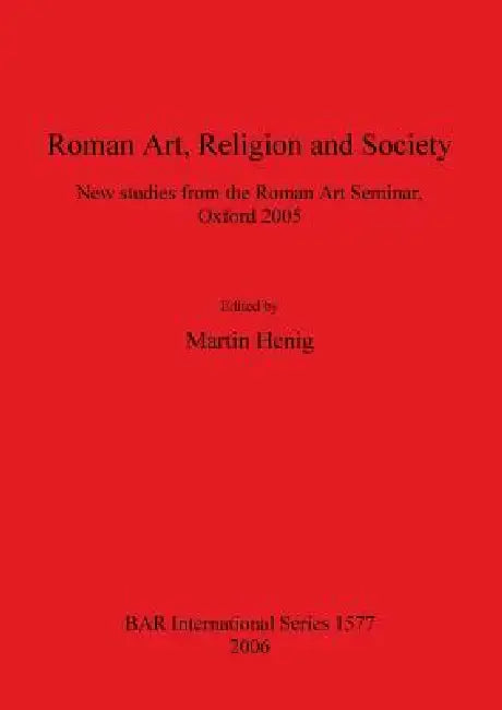 Roman Art, Religion and Society (English, Martin Henig)