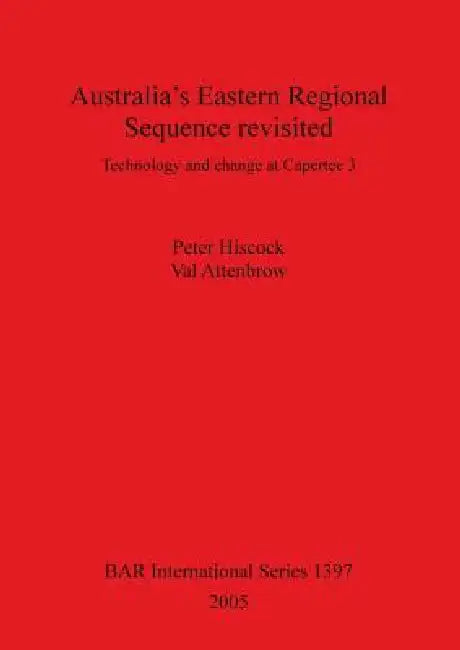 Australia's Eastern Regional Sequence Revisited (English, Peter Hiscock | Val Attenbrow)