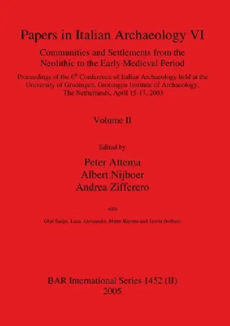 Papers in Italian Archaeology VI (English, Peter Attema | Albert Nijboer | Andrea Zifferero)