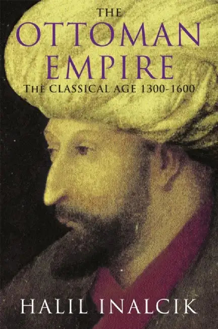 The Ottoman Empire (English, Halil Inalcik)