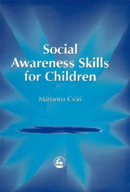 Social Awareness Skills for Children (English, Marianna Csoti)