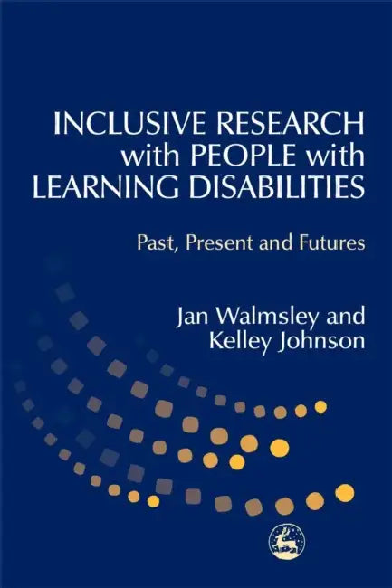 Inclusive Research with People with Learning Disabilities (English, Jan Walmsley | Kelley Johnson)