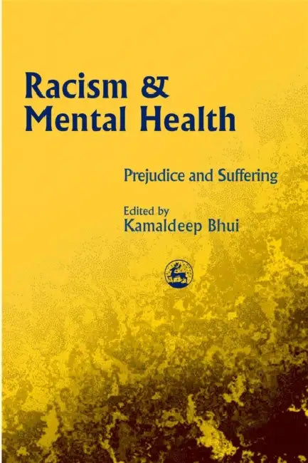 Racism and Mental Health (English, Kamaldeep Bhui)
