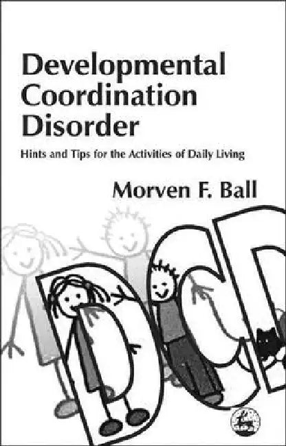 Developmental Coordination Dis (English, Morven F. Ball)