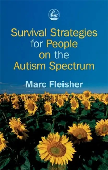 Survival Strategies for People on the Autism Spectrum (English, Marc Fleisher)