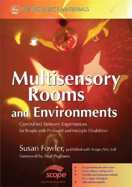 Multisensory Rooms and Environments (English, Susan Fowler | Paul Pagliano)