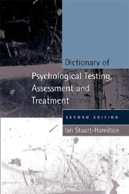 Dictionary of Psychological Testing, Assessment and Treatment (English, Ian Stuart-Hamilton)