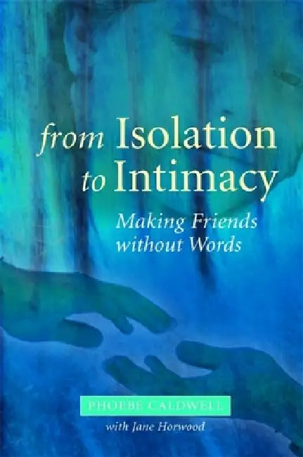 From Isolation to Intimacy (English, Phoebe Caldwell | Jane Horwood)