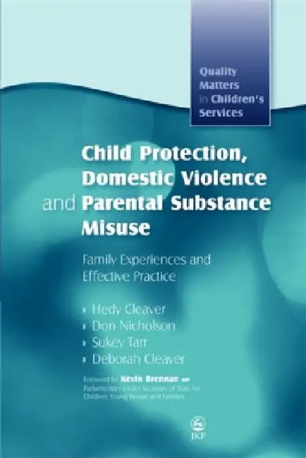 Child Protection, Domestic Violence and Parental Substance Misuse (English, Hedy Cleaver | Don Nicholson | Sukey Tarr)
