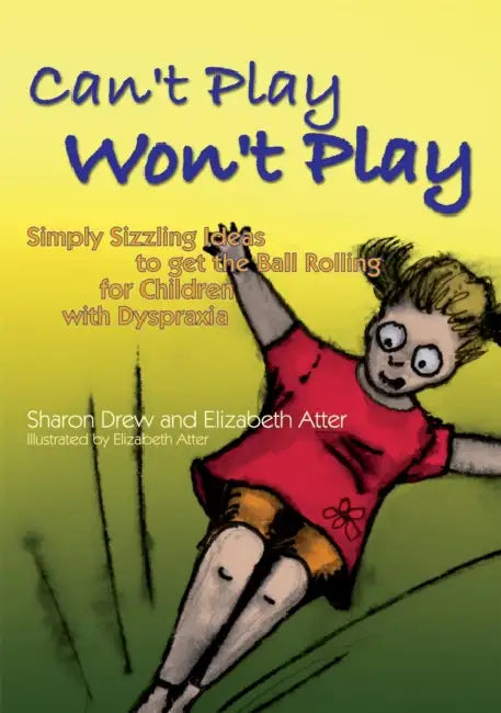 Can't Play Won't Play (English, Sharon Drew | Elizabeth Atter | Elizabeth Atter)