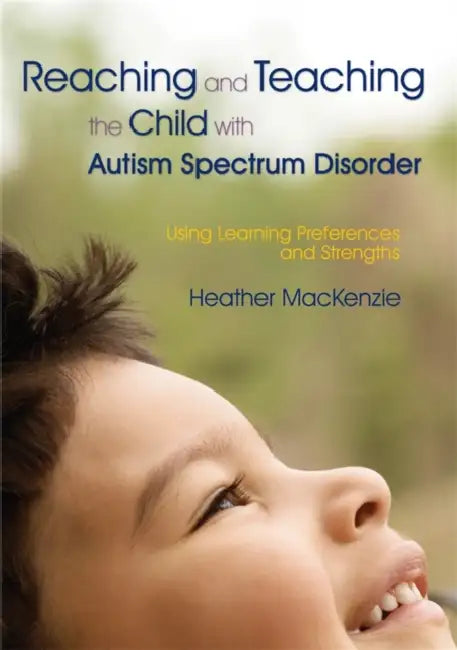 Reaching and Teaching the Child with Autism Spectrum Disorder (English, Heather MacKenzie)