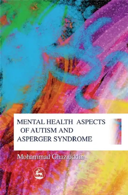 Mental Health Aspects of Autism (English, Mohammad Ghaziuddin)