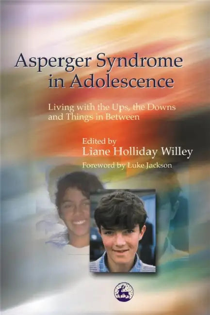 Asperger Syndrome in Adolescence (English, Liane Holliday Willey | Luke Jackson)