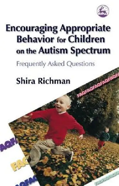 Encouraging Appropriate Behavior for Children on the Autism Spectrum (English, Shira Richman)