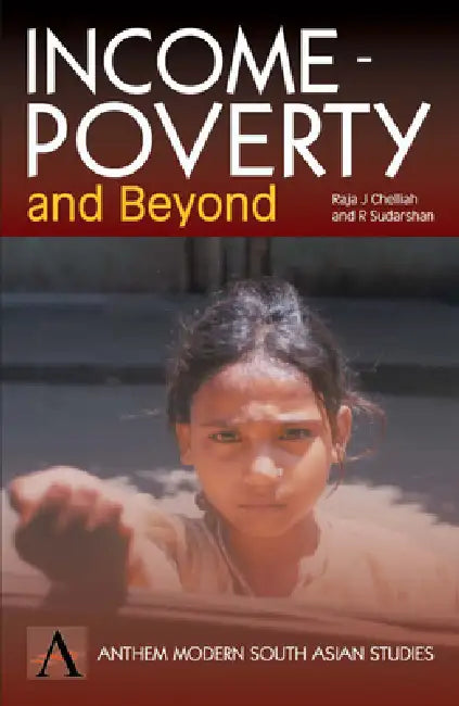 Income-Poverty and Beyond (English, Raja J. Chelliah | R. Sudarshan)