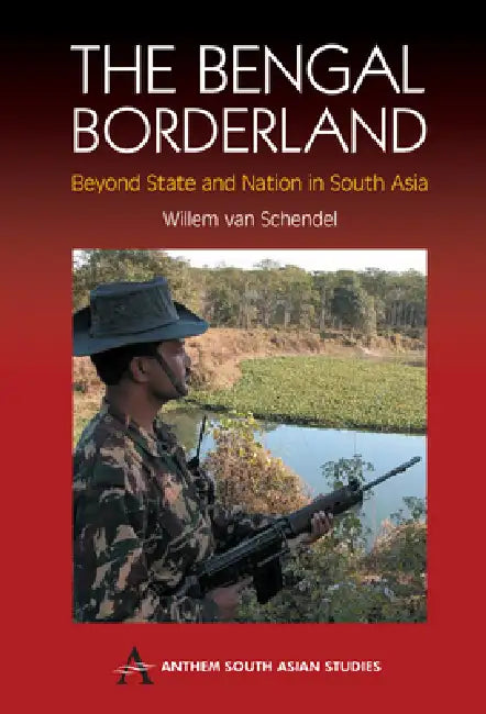 The Bengal Borderland (English, Willem Van Schendel)