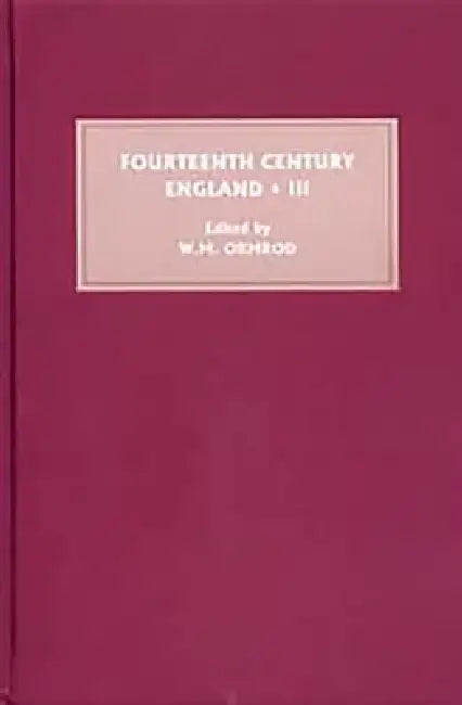 Fourteenth Century England III (English, W. M. Ormrod | Alastair Dunn | Andy King)