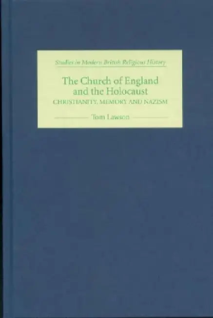The Church of England and the Holocaust (English, Tom Lawson)