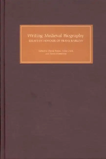 Writing Medieval Biography, 750-1250 (English, David Bates | Julia Crick | Sarah Hamilton)
