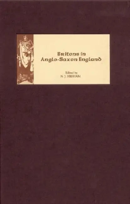 Britons in Anglo-Saxon England (English, Prof Nick Higham | Alex Woolf | C. P. Lewis)