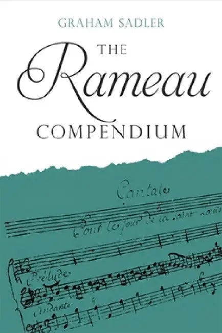 The Rameau Compendium (English, Graham Sadler)