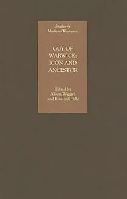 Guy of Warwick (English, Alison Wiggins | Rosalind Field | A. S. G. Edwards)