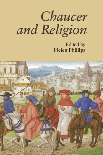 Chaucer and Religion (English, Helen Phillips | Alcuin Blamires | Anthony Bale)
