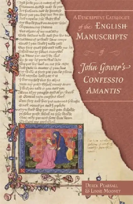 A Descriptive Catalogue of the English Manuscripts of John Gower's Confessio Amantis (English, Derek Pearsall | Linne R. Mooney)