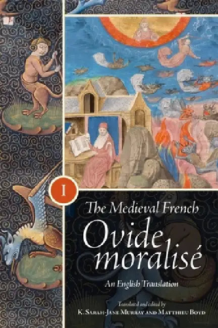 The Medieval French Ovide Moralisé [3 Volume Set] (English, K. Sarah-Jane Murray | K. Sarah-Jane Murray | Matthieu Boyd)