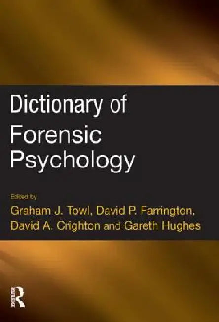 Dictionary of Forensic Psychology (English, Graham Towl | David P. Farrington | David Crighton)