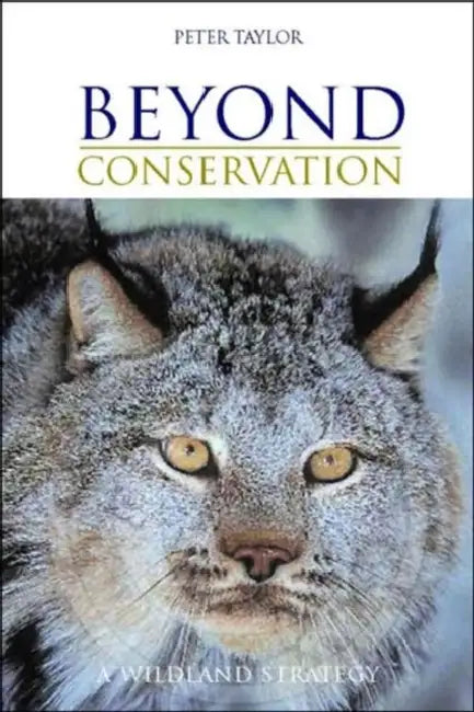 Beyond Conservation (English, Peter Taylor)
