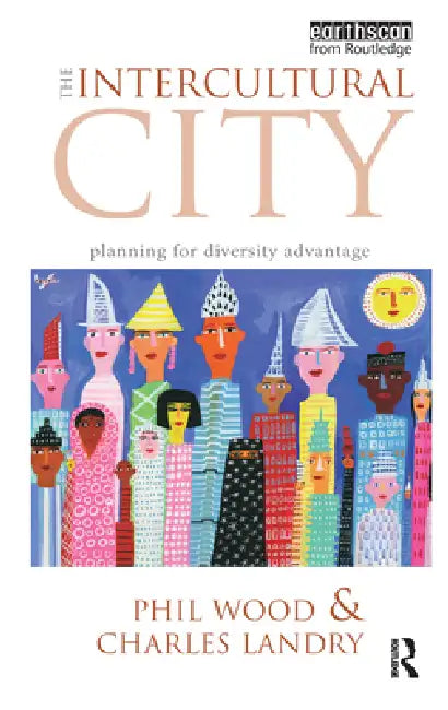 The Intercultural City (English, Phil Wood | Charles Landry)