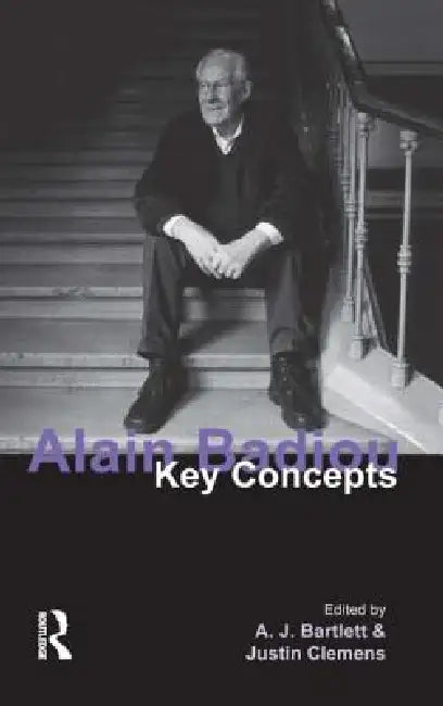 Alain Badiou (English, A. J. Bartlett | Justin Clemens)