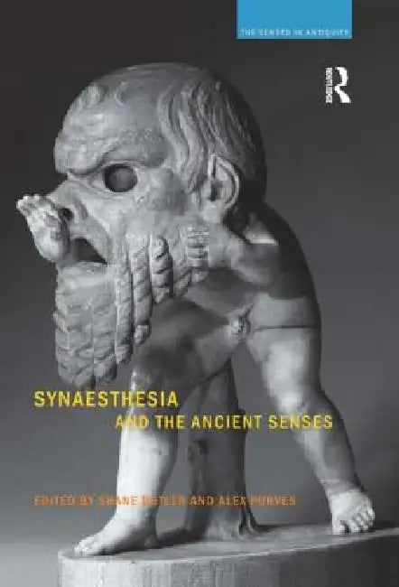 Synaesthesia and the Ancient Senses (English, Shane Butler | Alex Purves)
