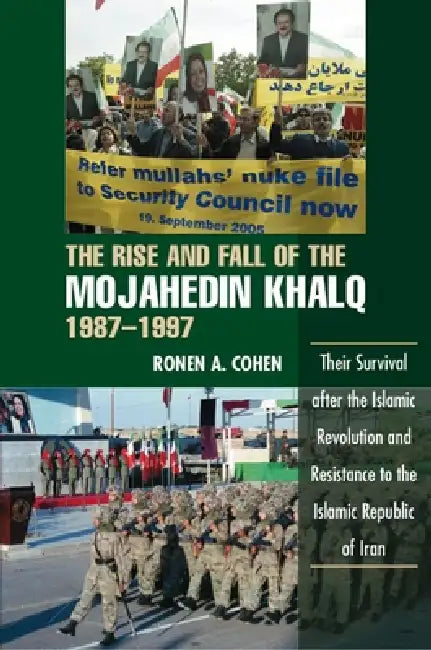 Rise and Fall of the Mojahedin Khalq, 1987-1997 (English, Ronen A. Cohen)