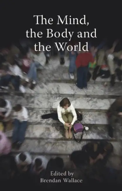 Mind, the Body and the World (English, Tony Anderson | John Davies | Alastair Ross)
