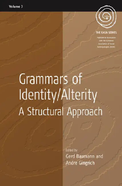 Grammars of Identity / Alterity (English, Gerd Baumann | Andre Gingrich)