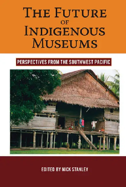 The Future of Indigenous Museums (English, Nick Stanley)