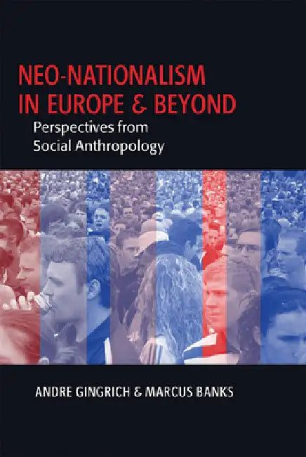 Neo-Nationalism in Europe and Beyond (English, Andre Gingrich | Marcus Banks)