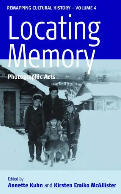 Locating Memory (English, Annette Kuhn | Kirsten Emiko McAllister)