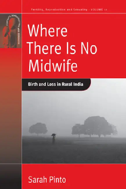 Where There Is No Midwife (English, Sarah Pinto)