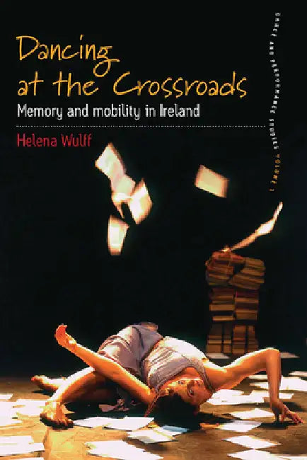 Dancing at the Crossroads (English, Helena Wulff)