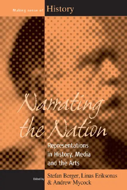 Narrating the Nation (English, Stefan Berger | Linas Eriksonas | Andrew Mycock)