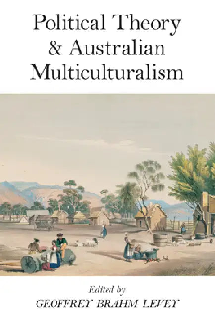 Political Theory and Australian Multiculturalism (English, Geoffrey Brahm Levey)