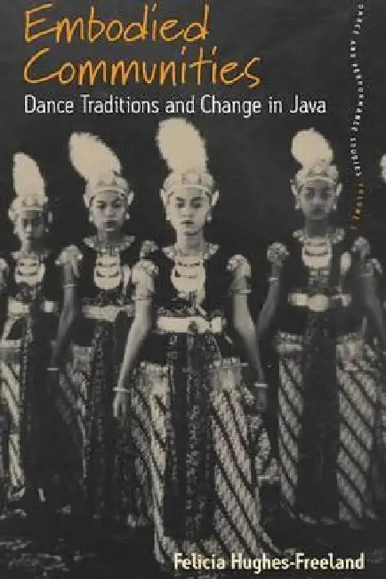 Embodied Communities (English, Felicia Hughes-Freeland)