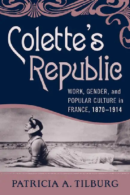 Colette's Republic (English, Patricia A. Tilburg)